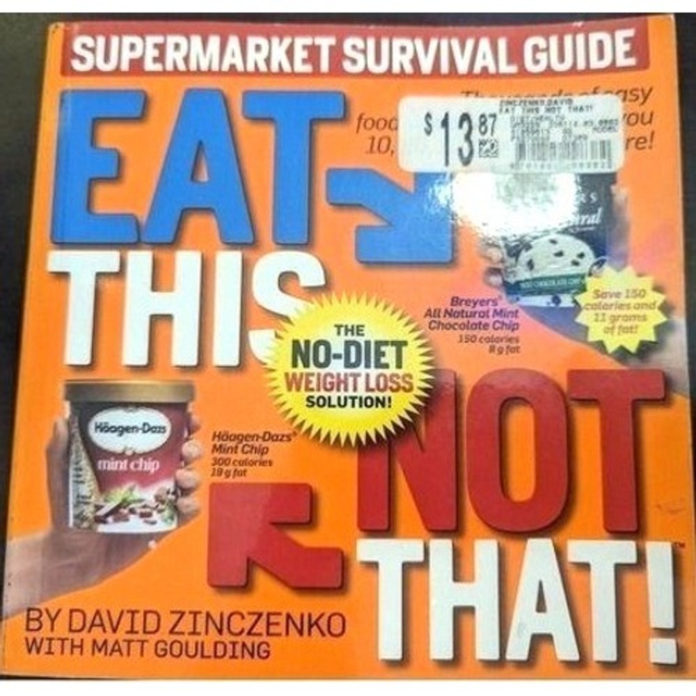 Eat This Not That Supermarket Survival Guide Book Food Swaps David Zinczenko